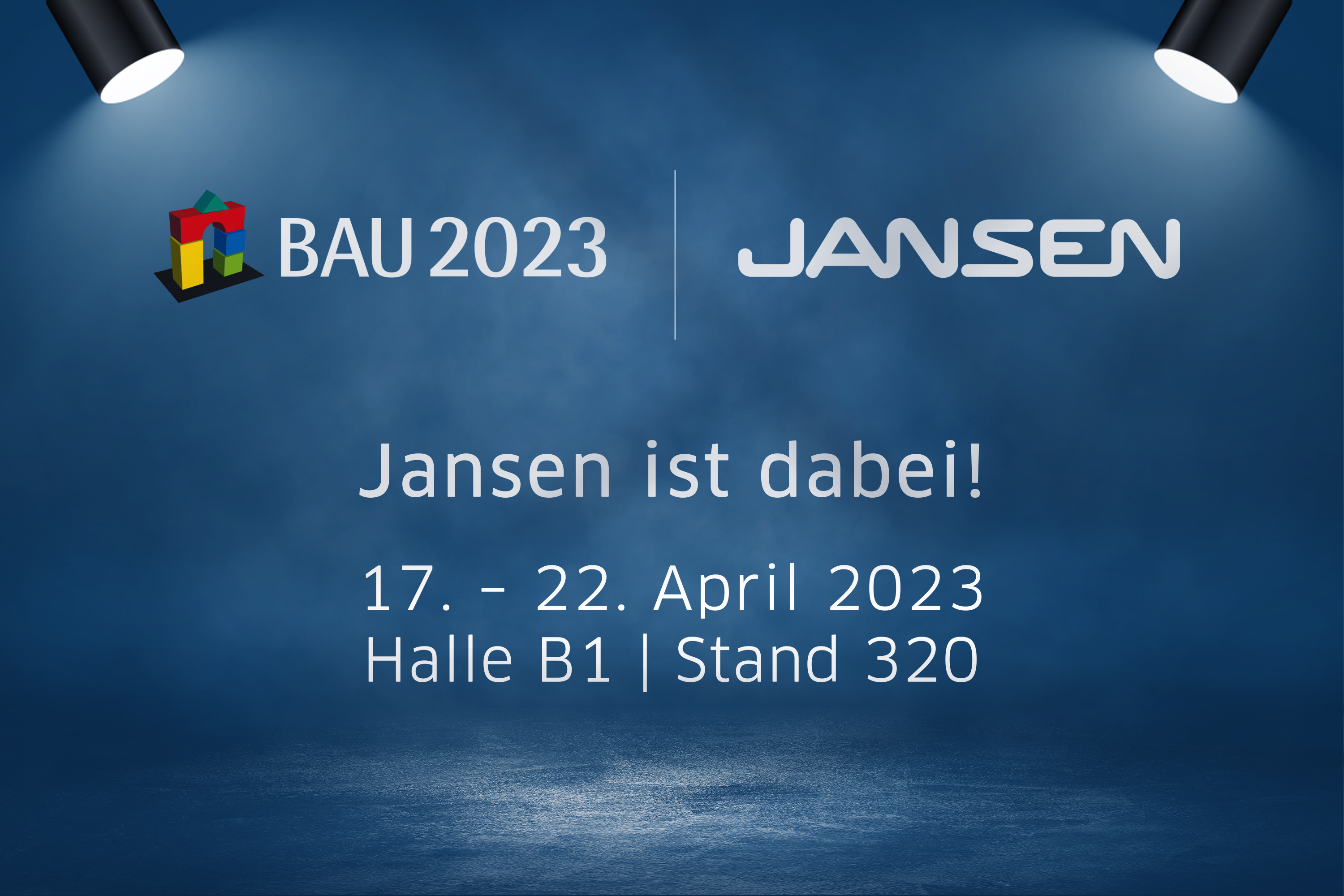 BAU 2023 München - Jansen ist dabei!